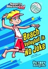 Beach Volleyball Is No Joke - Anita Yasuda - 9781434233936