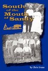 South of the Mouth of Sandy - Christopher Terry Evans - 9781434338778