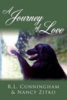 A Journey of Love - CUNNINGHAM,  R.L. ; Zitko, Nancy - 9781434384812