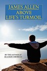 Above Life's Turmoil - James (La Trobe University Victoria) Allen - 9781434409867