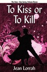 To Kiss or to Kill - Jean Lorrah - 9781434412188