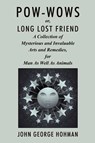 Pow-Wows, or Long Lost Friend - John George Hohman - 9781434417367