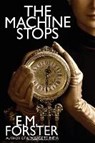 Machine Stops - FORSTER,  E M - 9781434442048