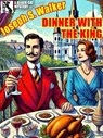 Dinner with the King - Joseph S. Walker - 9781434490421