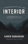 A Travelogue of the Interior - Karen Dabaghian - 9781434708687