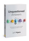 Unquestioned Answers - Dr Jeff Myers - 9781434711267