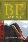 Be Daring ( Acts 13- 28 ) - Dr Warren W. Wiersbe - 9781434767424