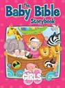 The Baby Bible Storybook for Girls - Robin Currie - 9781434767837