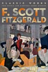 F. Scott Fitzgerald: Classic Works - F. Scott Fitzgerald - 9781435142855