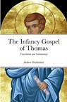 The Infancy Gospel of Thomas - Andrew Heckmaster - 9781435780385