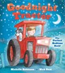 Goodnight Tractor: The Perfect Bedtime Book! - Nick East - 9781438006642