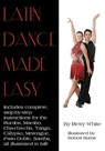 Latin Dance Made Easy - Robert Burns - 9781438259949