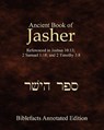 Ancient Book Of Jasher: Referenced In Joshua 10:13; 2 Samuel 1:18; And 2 Timothy 3:8 - Ken Johnson - 9781438266756