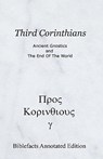 Third Corinthians: Ancient Gnostics And The End Of The World - Ken Johnson - 9781438296265