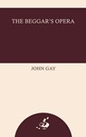 The Beggar's Opera - John Gay - 9781438315959