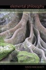 Elemental Philosophy - David Macauley - 9781438432441