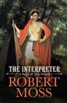 The Interpreter: A Story of Two Worlds - Robert Moss - 9781438443522