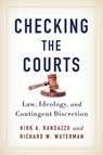 Checking the Courts - Kirk A. Randazzo ; Richard W. (University of Kentucky) Waterman - 9781438452883