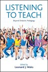 Listening to Teach - WAKS,  Leonard J. - 9781438458311