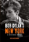 Bob Dylan's New York - Dick Weissman - 9781438490861
