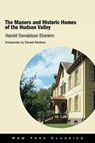 The Manors and Historic Homes of the Hudson Valley - Harold Donaldson Eberlein - 9781438491028