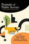 Portraits of Public Service - Staci M. Zavattaro ; Jessica E. Sowa ; Alexander C. Henderson - 9781438493701