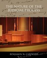 The Nature of the Judicial Process - Benjamin N Cardozo - 9781438519050
