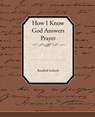 How I Know God Answers Prayer - Rosalind Goforth - 9781438524207