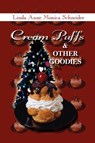 Cream Puffs and Other Goodies - Linda Anne Monica Schneider - 9781438902357
