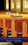 Church Etiquette - Linda J. Williams - 9781438933405