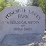 A Geological History of Yosemite Lakes Park - Bryan Smith - 9781438939179