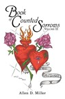 Book of Counted Sorrows - Allen D. Miller - 9781438940403