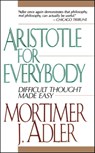 Aristotle for Everybody - Mortimer J. Adler - 9781439104910