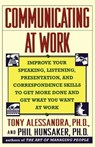 Communicating at Work - Tony Alessandra - 9781439104965