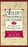 Adler's Philosophical Dictionary - Mortimer J. Adler - 9781439105665
