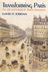 Transforming Paris - David P. Jordan - 9781439106013