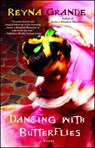 Dancing with Butterflies - Reyna Grande - 9781439109069
