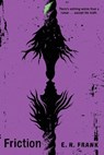 Friction - E. R. Frank - 9781439116135