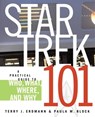 Star Trek 101: A Practical Guide to Who, What, Where, and Why - Terry J. Erdmann - 9781439117873