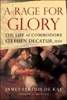 A Rage for Glory - James Tertius de Kay - 9781439119297
