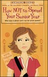 How Not to Spend Your Senior Year - Cameron Dokey - 9781439120637