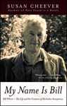 My Name Is Bill - Susan Cheever - 9781439121894