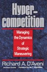 Hypercompetition - Richard A. D'aveni - 9781439122631