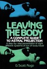 Leaving the Body - D. Scott Rogo - 9781439123850