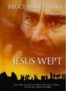 Jesus Wept - Bruce Marchiano - 9781439123959