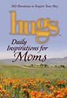 Hugs Daily Inspirations for Moms - Freeman-Smith LLC - 9781439124352