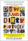 Down and Dirty Pictures - Peter Biskind - 9781439127100