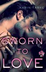 Sworn to Love - Karin Tabke - 9781439127353