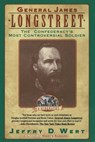 General James Longstreet - Jeffry D. Wert - 9781439127780