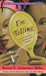 I'm Telling - Karen E. Quinones Miller - 9781439129388